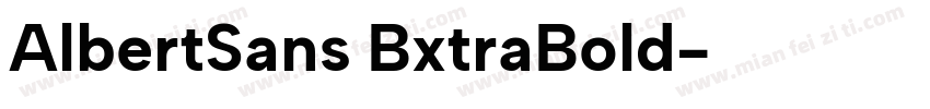 AlbertSans BxtraBold字体转换